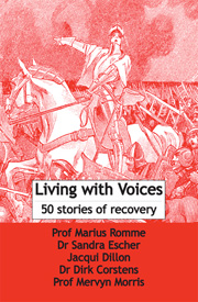 Marius Romme et al (2009). Living with Voices. 50 Stories of Recovery.